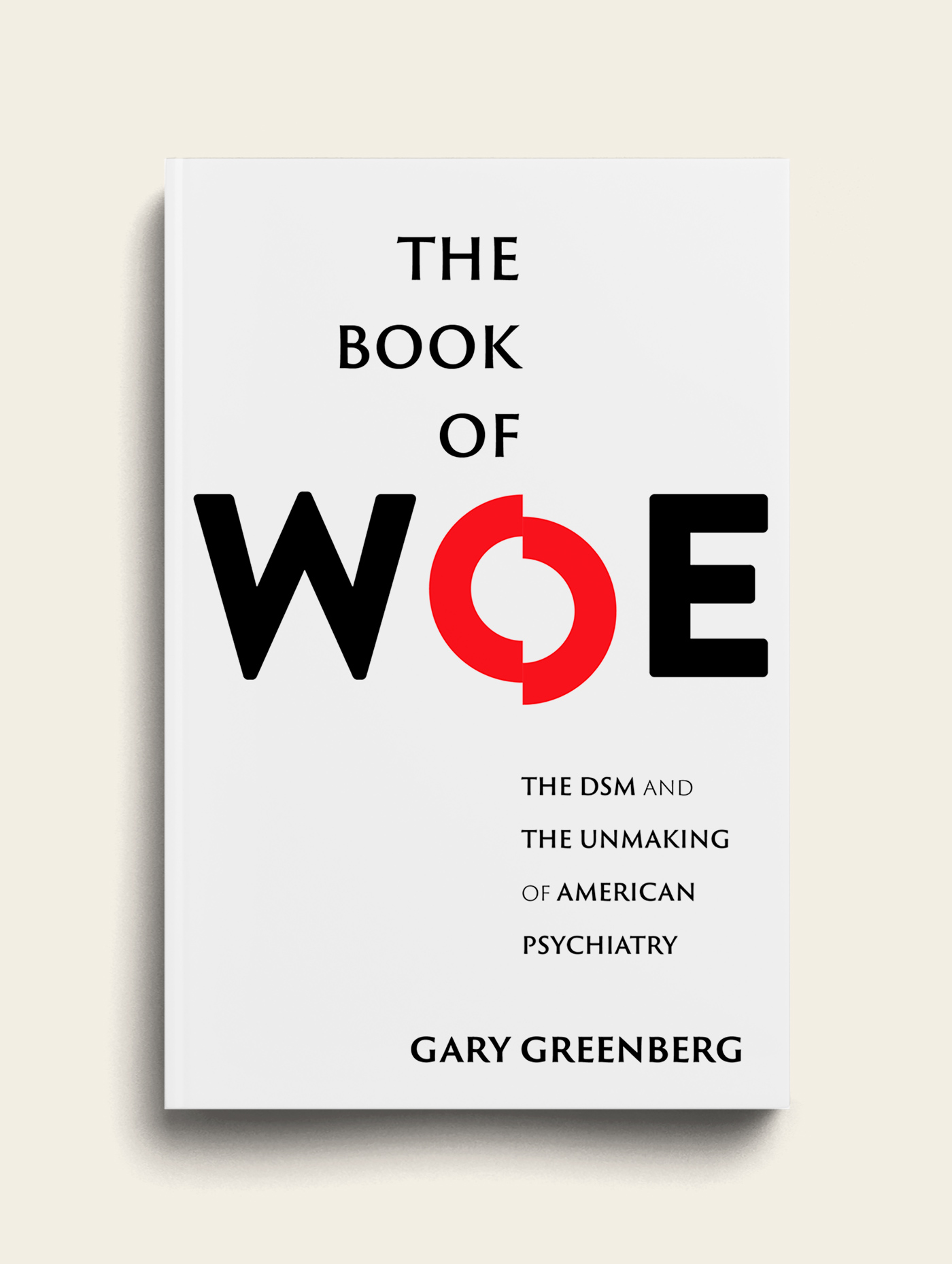 Gary Greenberg - The Book of Woe Book Cover - The Heads of State